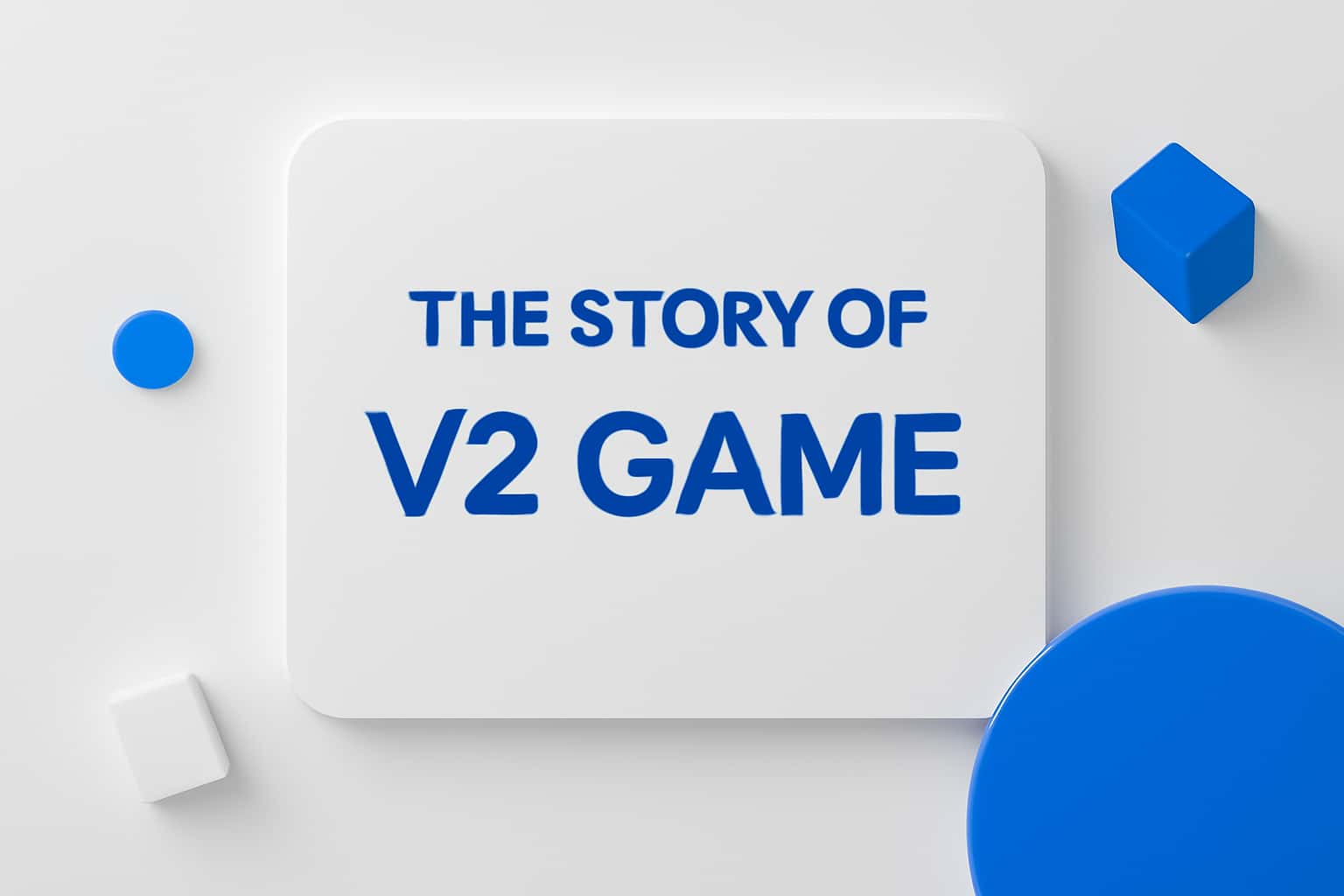 The Story of V2 Game Interface