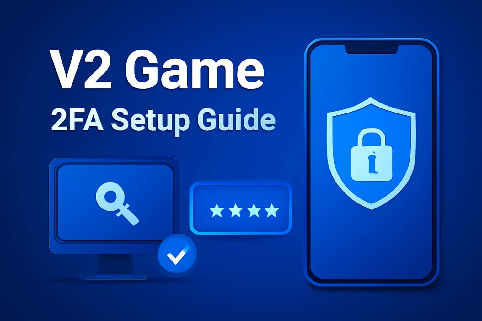Visual representation of V2 Game 2FA setup guidance.